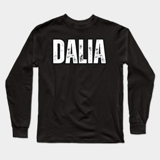 Dalia Name Gift Birthday Holiday Anniversary Long Sleeve T-Shirt